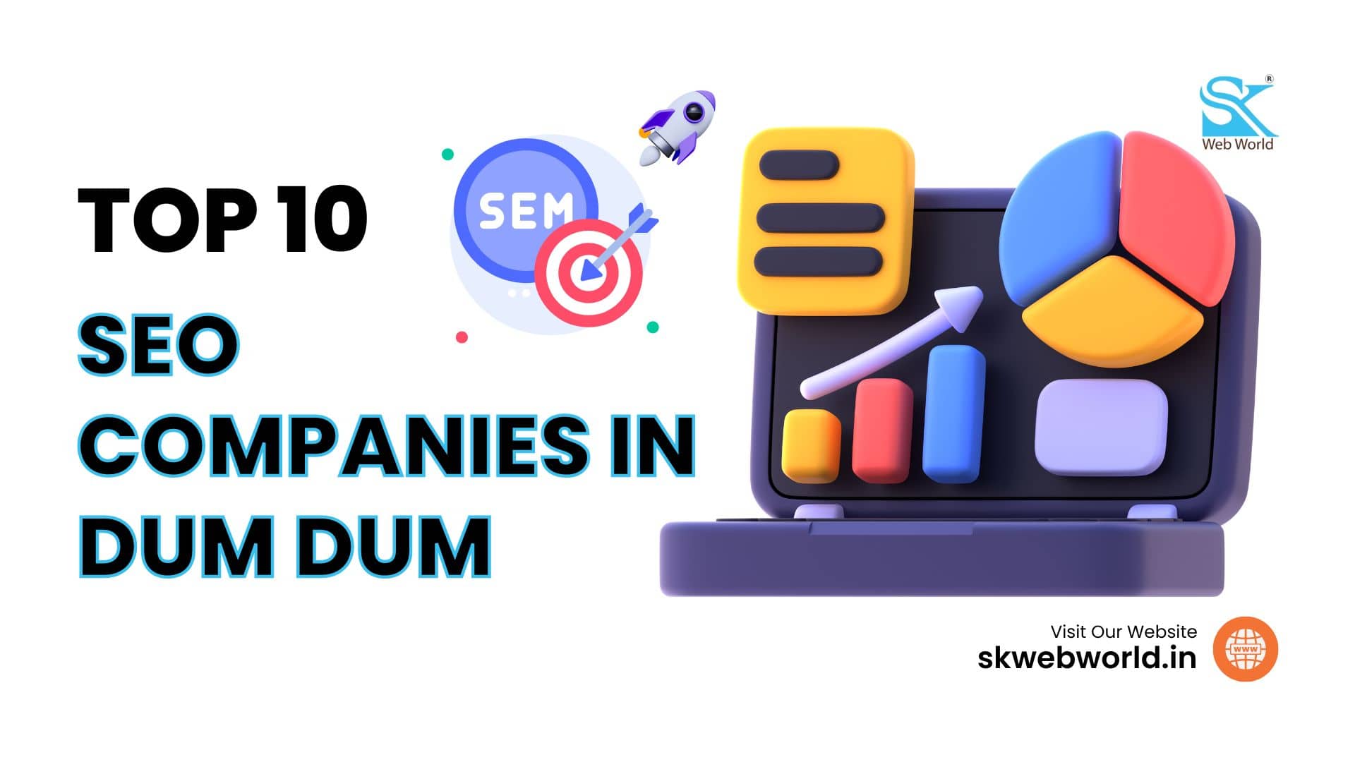 You are currently viewing Top 10 SEO Companies in Dum Dum Latest Updated [2024 – 2025]