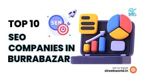 Read more about the article Top 10 SEO Companies in Burrabazar Updated List [2024 – 2025]